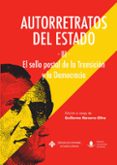 AUTORRETRATOS DEL ESTADO III EL SELLO DE LA TRANSICIN Y LA DEMOC RACIA di VV.AA. 