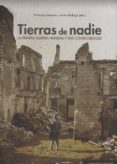 TIERRAS DE NADIE: LA PRIMERA GUERRA MUNDIAL Y SUS CONSECUENCIAS de MORENTE VALERO, FRANCISCO 