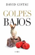 GOLPES BAJOS de GISTAU, DAVID 
