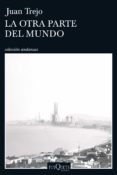 LA OTRA PARTE DEL MUNDO de TREJO, JUAN 