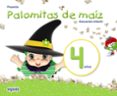 PROYECTO PALOMITAS DE MAZ EDUCACIN INFANTIL 4 AOS CASTELLANO M EC di VV.AA. 