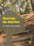 GESTION DE MONTES di LOZANO MERINO, FRANCISCO CARLOS 
