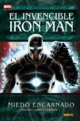 EL INVENCIBLE IRON MAN 6: MIEDO ENCARNADO de FRACTION, MATT  LARROCA, SALVADOR 