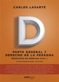 PRINCIPIOS DE DERECHO CIVIL (TOMO I): PARTE GENERAL Y DERECHO DE LA PERSONA (22 ED.) de LASARTE ALVAREZ, CARLO 