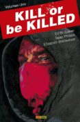 KILL OR BE KILLED 1 de BRUBAKER, ED  PHILLIPS, SEAN 