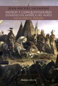 INDIOS Y CONQUISTADORES ESPAOLES EN AMERICA DEL NORTE de SALLMANN, JEAN-MICHELLE 