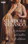 LA PRINCESA DEL MILLON DE DOLARES de VELASCO, CLAUDIA 