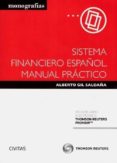 SISTEMA FINANCIERO ESPAOL. MANUAL PRCTICO de GIL SALDAA, ALBERTO 