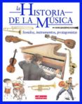 LA HISTORIA DE LA MUSICA: SONIDOS, INSTRUMENTOS, PROTAGONISTAS di CATUCCI, STEFANO 