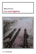 LAS VOCES FUGITIVAS de CERVERA, ALFONS 