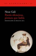 POESIA SILENCIOSA, PINTURA QUE HABLA di GALI, NEUS 