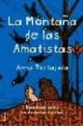 LA MONTAÑA DE LAS AMATISTAS de TORTAJADA, ANNA 
