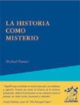 LA HISTORIA COMO MISTERIO de PARENTI, MICHAEL 