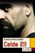 CELDA 211 di PEREZ GANDUL, FRANCISCO 