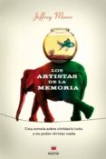 LOS ARTISTAS DE LA MEMORIA di MOORE, JEFFREY 