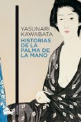 HISTORIAS DE LA PALMA DE LA MANO de KAWABATA, YASUNARI 