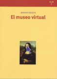 EL MUSEO VIRTUAL di DELOCHE, BERNARD 