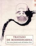 TRATADO DE BODHIDHARMA: LOS TEXTOS FUNDACIONALES DEL BUDISMO ZEN di VV.AA