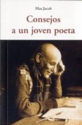 CONSEJOS A UN JOVEN POETA de JACOB, MAX 