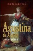 AGUSTINA DE ARAGON: LA MUJER Y EL MITO de QUERALT DEL HIERRO, MARIA PILAR 