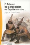 EL TRIBUNAL DE LA INQUISICION EN ESPAA (1478-1834) di PRADO MOURA, ANGEL DE 