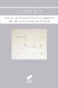MANUAL DE PSICOLOGIA DE LA ATENCION: UNA PERSPECTIVA NEUROCIENTIF ICA de FUENTES MELERO, LUIS J. 