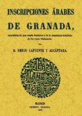 INSCRIPCIONES ARABES DE GRANADA (ED. FACSIMIL) de LAFUENTE ALCANTARA, EMILIO 