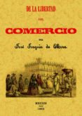 DE LA LIBERTAD DEL COMERCIO (ED. FACSIMIL) de MORA, JOSE JOAQUIN DE 