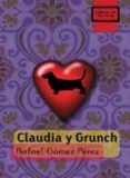 CLAUDIA Y GRUNCH (LIBROS DE MOCHILA) de GOMEZ PEREZ, RAFAEL 