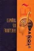 NUEVO ESPAOL SIN FRONTERAS: LIBRO DEL ALUMNO (NIVEL 3) (AUDIO-CD S) di VV.AA. 