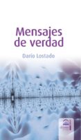 MENSAJES DE VERDAD de LOSTADO, DARIO 