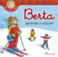 BERTA APRENDE A ESQUIAR de SCHNEIDER, LIANE 