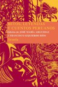 MITOS, LEYENDAS Y CUENTOS DEL PERU de ARGUEDAS, JOSE MARIA 