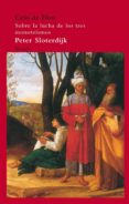 CELO DE DIOS: SOBRE LA LUCHA DE LOS TRES MONOTEISMOS de SLOTERDIJK, PETER 