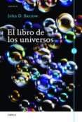 EL LIBRO DE LOS UNIVERSOS de BARROW, JOHN D. 