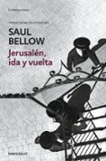 JERUSALEN, IDA Y VUELTA de BELLOW, SAUL 