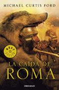 LA CAIDA DE ROMA de FORD, MICHAEL CURTIS 