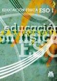 EDUCACION FISICA 1 (ESO) di VV.AA. 