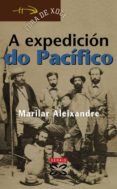 A expedición do Pacífico (INFANTIL E XUVENIL - FÓRA DE XOGO E-book Book 47) (Galician Edition)