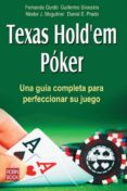 TEXAS HOLD EM POKER: UNA GUIA COMPLETA PARA PERFECCIONAR SU JUEGO di VV.AA. 