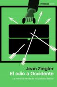 EL ODIO A OCCIDENTE de ZIEGLER, JEAN 