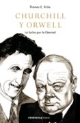 CHURCHILL Y ORWELL de RICKS, THOMAS E. 