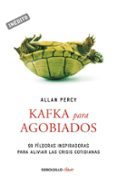 KAFKA PARA AGOBIADOS de PERCY, ALLAN 