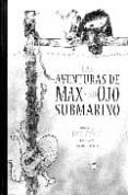LAS AVENTURAS DE MAX Y SU OJO SUBMARINO di AMARA, LUIGI 