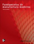 FUNDAMENTOS DE MANUFACTURA MODERNA de GROOVER, MIKELL P. 