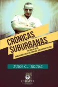 CRONICAS SUBURBANAS di ROJAS, JUAN C. 