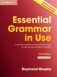 ESSENTIAL GRAMMAR IN USE WITH ANSWERS (3RD ED.) de MURPHY, RAYMOND 