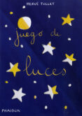 VAMOS A JUGAR!: JUEGO DE LUCES di TULLET, HERVE 