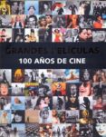 GRANDES PELICULAS, 100 AOS DE CINE di VV.AA