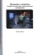 MEMORIAS Y CICATRICES de PONCE, NESTOR 